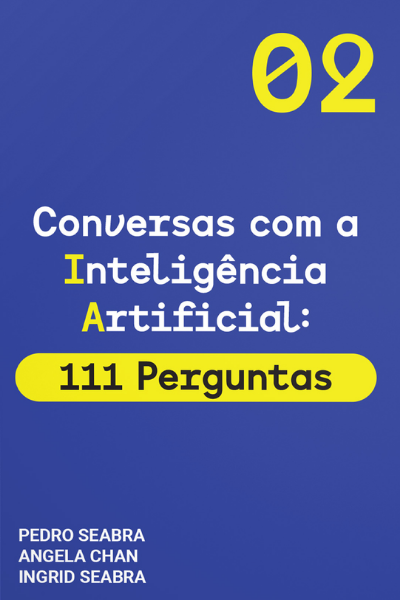 Conversas com a Inteligência Artificial: 111 Perguntas - 9781954145207 9781954145184 9781954145191